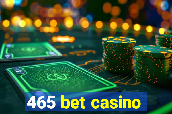 465 bet casino